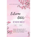 Extreme Odds Endured