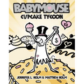 Babymouse #13: Cupcake Tycoon