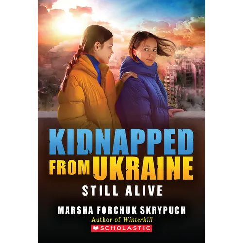 Still Alive (Kidnapped from Ukraine #3)