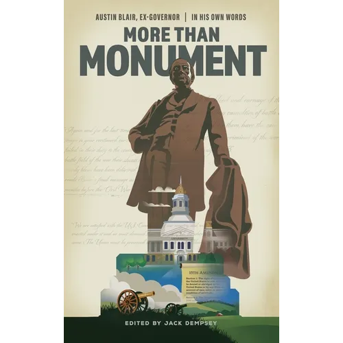 More Than Monument: Austin Blair, Ex-Governor-In His Own Words