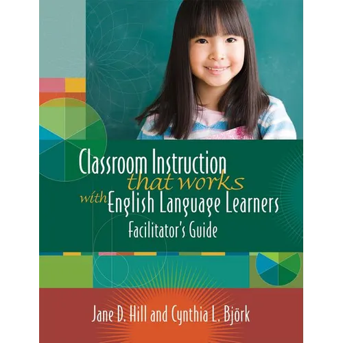 Classroom Instruction That Works with English Language Learners