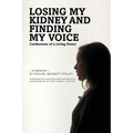 Losing My Kidney and Finding My Voice: Confessions of a Living Donor
