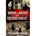 Murder & Mayhem in the Crescenta Valley