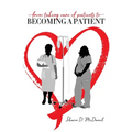 From Taking Care of Patients to Becoming a Patient