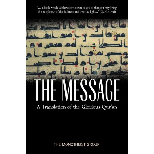The Message - A Translation of the Glorious Qur'an