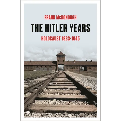 The Hitler Years: Holocaust 1933-1945