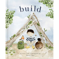 Build: God Loves You and Created You to Build in Your Own Brilliant Way