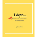 I hope...MORE moments of love, accountability, and thoughtfulness