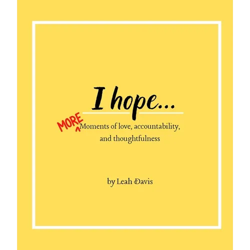 I hope...MORE moments of love, accountability, and thoughtfulness