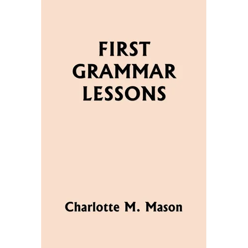 First Grammar Lessons (Yesterday's Classics)