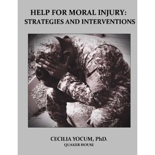 Help for Moral Injury: Strategies and Interventions