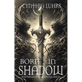 Born in Shadow: A Shadow Walkers Prequel