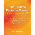 The Thyroid Patient's Manual: From Hypothyroidism to Good Health
