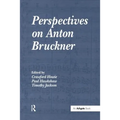 Perspectives on Anton Bruckner