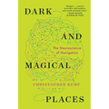 Dark and Magical Places: The Neuroscience of Navigation