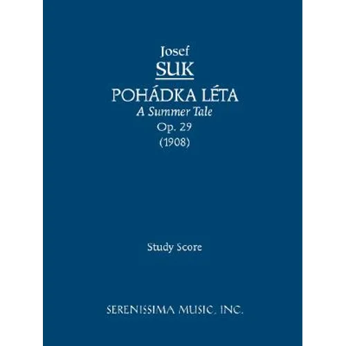 Pohadka Leta (A Summer Tale), Op.29: Study score