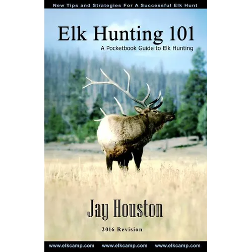 Elk Hunting 101: A Pocketbook Guide to Elk Hunting