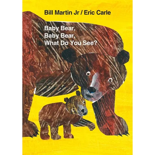 Baby Bear, Baby Bear, What Do You See? Board Book: Classic Board Book