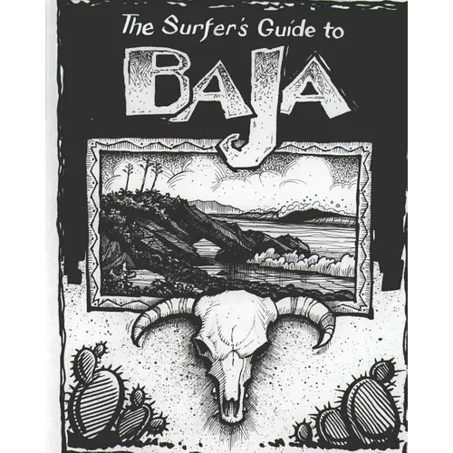 The Surfer's Guide to Baja