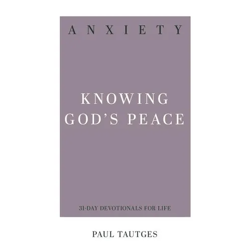 Anxiety: Knowing God's Peace