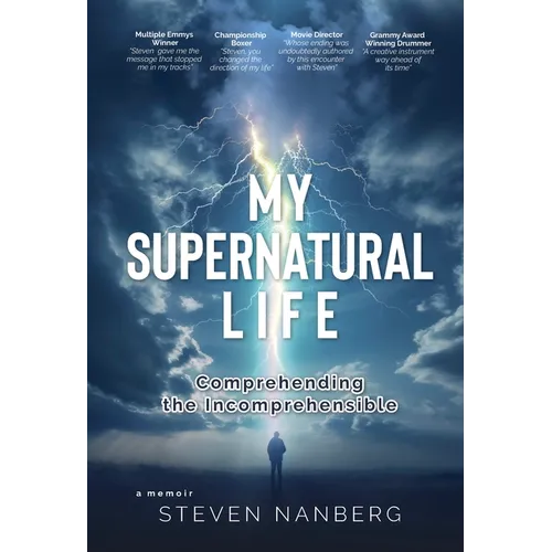 My Supernatural Life: Comprehending the Incomprehensible