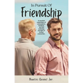 In Pursuit of Friendship