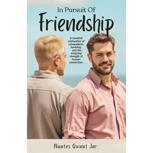 In Pursuit of Friendship
