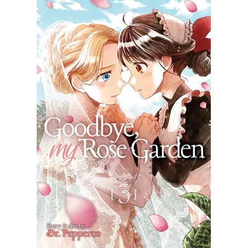 Goodbye, My Rose Garden Vol. 3