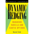 Dynamic Hedging: Managing Vanilla and Exotic Options