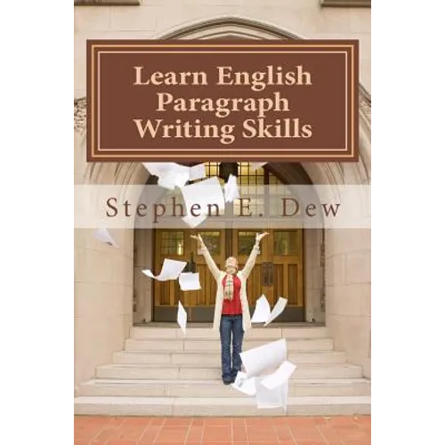 Learn English Paragraph Writing Skills: ESL Paragraph Essentials for International Students