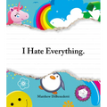 I Hate Everything