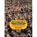 The Complete Book of Square Dancing: And Round Dancing