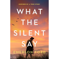 What the Silent Say: Inspired by a True Story