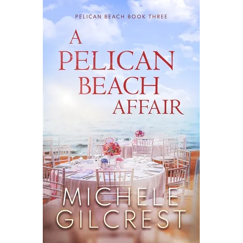 A Pelican Beach Affair (Pelican Beach Series Book 3)