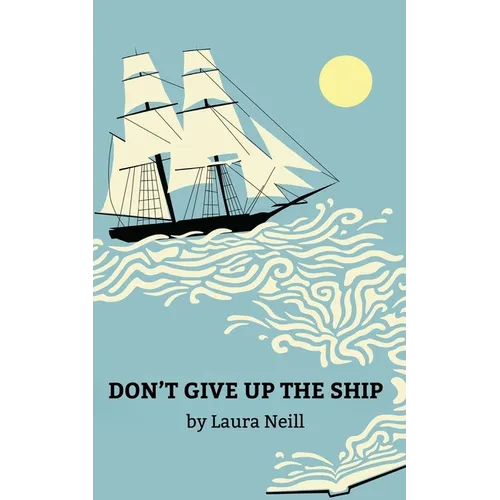 Don't Give Up the Ship