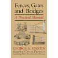 Fences, Gates & Bridges: A Practical Manual