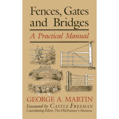 Fences, Gates & Bridges: A Practical Manual