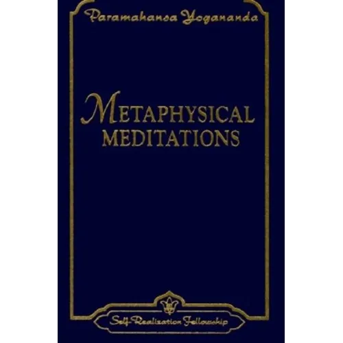 Metaphysical Meditations: Universal Prayers, Affirmations, and Visualizations