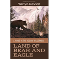 Land of Bear and Eagle: A Home in the Kodiak Wilderness