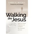 Walking Like Jesus: Studies in the Character of Christ