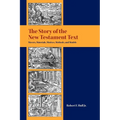 The Story of the New Testament Text: Movers, Materials, Motives, Methods, and Models