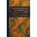 The Twelve Degrees of Humility and Pride