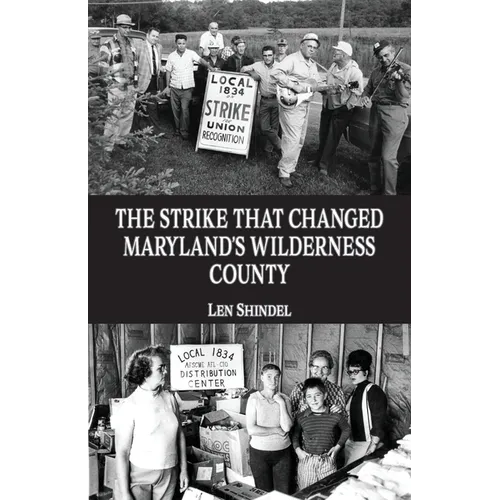 The Strike That Changed Maryland's Wilderness County