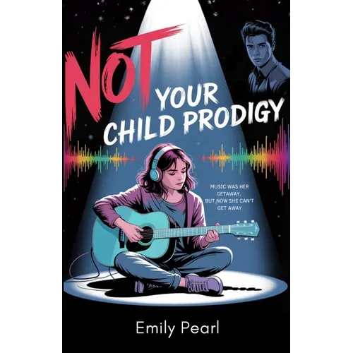 Not Your Child Prodigy