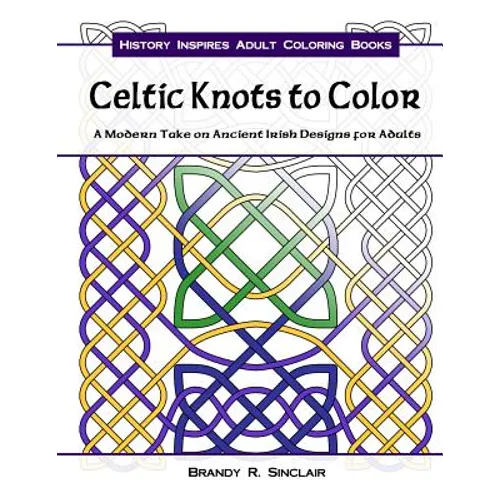 Celtic Knots to Color: A Modern Take on Ancient Irish Designs for Adults