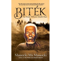 Biték: He From Whom Death Ran