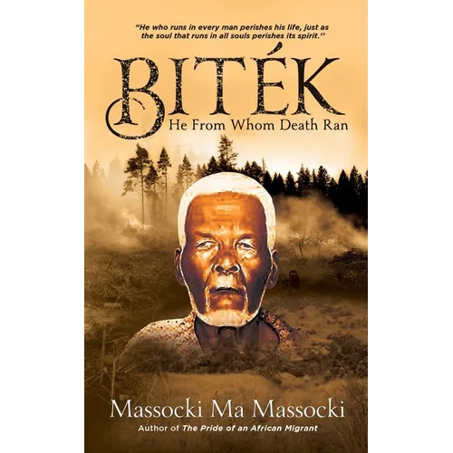 Biték: He From Whom Death Ran