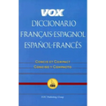 Vox Diccionario Francais-Espagnol/Espanol-Frances: Concis Et Compact/Concisco y Compacto