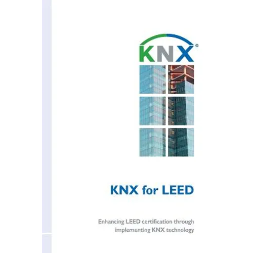 KNX for LEED: Enhancing LEED certification through implementing KNX technology
