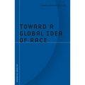 Toward a Global Idea of Race